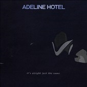 It's Alright: Just The Same It's Alright: Just The Same