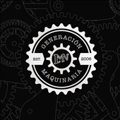 Generacion Maquinaria Est. 2006