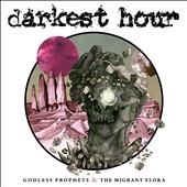 Darkest Hour/Godless Prophets &The Migrant Flora[LORD239]