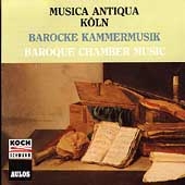 Baroque Chamber Music / Musica Antiqua Koeln