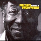 Blue Skies: Best of Muddy Waters