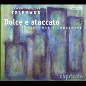 Dolce e Staccato - Telemann: Overtures & Concertos Dolce e Staccato - Telemann: Overtures & Concertos