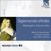 Sigismondo D'India: Madrigali e Canzonette