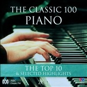 The Classic 100 Piano: Top 10 & Selected Highlights The Classic 100 Piano: Top 10 & Selected Highlights