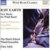 Raw Earth - New Music for Wind Band Raw Earth - New Music for Wind Band