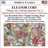 Eleanor Cory: Things Are, String Quartet No.3, etc