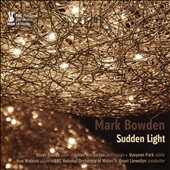 Mark Bowden: Sudden Light Mark Bowden: Sudden Light