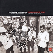 The Pazant Brothers/The Brothers Funk (Rare New York City Funk 1969 - 1975)[CDBGPD171]
