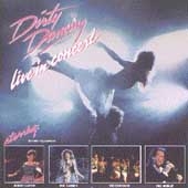 Dirty Dancing Live In Concert
