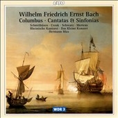 W.F.E. Bach: Columbus, Cantatas, Sinfonias / Max, et al