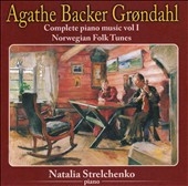 ナタリア・ストレルチェンコ/A.B.Grondahl ： Complete Piano Music Vol.1 -Norwegian Folktunes and Folkdances Op.30, Op.33 (5/2006) / Natalia Strelchenko(p)[AR06007]