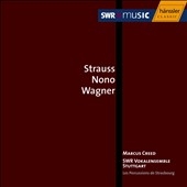 Choral Works - R.Strauss, Nono, Wagner Choral Works - R.Strauss, Nono, Wagner