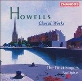 Howells: Choral Works / Spicer, The Finzi Singers Howells: Choral Works / Spicer, The Finzi Singers