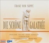Suppe: Die Schoene Galathee / Bruno Weil, Cappella Coloniensis, Chorwerk Ruhr, etc