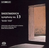 Shostakovich: Symphony No.13 "Babiy Yar" Op.113 / Mark Wigglesworth, Netherlands Radio Philharmonic Orchestra, etc