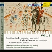 Les Ballets Russes Vol.6 - Stravinsky, R.Strauss, Ravel