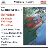 P.Schoenfield: Refractions, Six British Folk Songs, Peccadilloes