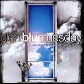 Clear Blue Tuesday (Musical/Original Cast Recording) Clear Blue Tuesday (Musical/Original Cast Recording)