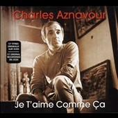 Charles Aznavour/Je Taime Comme Ca[NOT3CD028]
