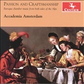 Passion and Craftsmanship - Baroque Chamber Music from Both Sides of the Alps