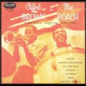Clifford Brown & Max Roach [Remaster]