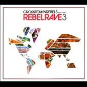 Rebel Rave 3 Rebel Rave 3