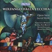 Wolfango Dalla Vecchia: Sacred Works Wolfango Dalla Vecchia: Sacred Works
