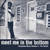 Meet Me in the Bottom-Arkansas Blues Vol.2: The Bands