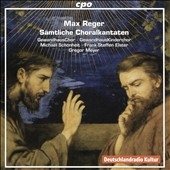 Reger: Samtliche Choralkantaten Reger: Samtliche Choralkantaten