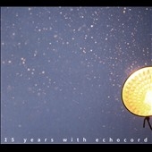 15 Years with Echocord