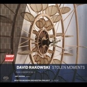 David Rakowski: Stolen Moments, Piano Concerto No.2 David Rakowski: Stolen Moments, Piano Concerto No.2