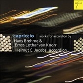 Capriccio - Works for Accordion by Hans Brehme & Ernst-Lothar von Knorr