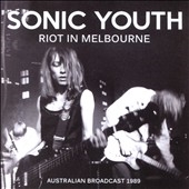 Sonic Youth/Riot in Melbourne[SON0344]