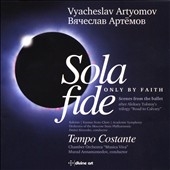 Vyacheslav Artyomov: Sola Fide (Only by Faith) Vyacheslav Artyomov: Sola Fide (Only by Faith)
