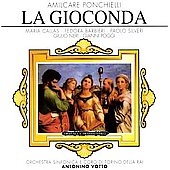 Ponchielli: La Gioconda / Antonio Votto, Maria Callas, et al Ponchielli: La Gioconda / Antonio Votto, Maria Callas, et al