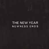 Newness Ends Newness Ends