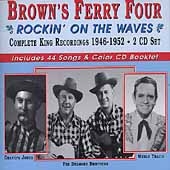 Brown's Ferry Four/Rockin' on the Waves: Complete King Recordings 1946-1952