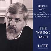 The Young Bach / Harald Vogel The Young Bach / Harald Vogel