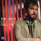 Call Me: The Best Of Bill Wolfer