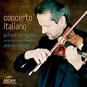 Concerto Italiano - D.Dall'Oglio, M.Stratico, P.Nardini, A.Lolli / Giuliano Carmignola, Andrea Marcon, Venice Baroque Orchestra