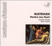 Buxtehude: Membra Jesu Nostri, etc / Jacobs, Concerto Vocale