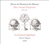 M.A.Charpentier : Messe de Monsieur de Mauroy / Niquet, Le Concert Spirituel, etc M.A.Charpentier : Messe de Monsieur de Mauroy / Niquet, Le Concert Spirituel, etc