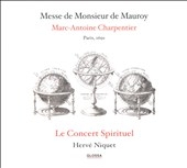 M.A.Charpentier : Messe de Monsieur de Mauroy / Niquet, Le Concert Spirituel, etc