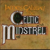 Celtic Minstrel -Over the Sea to Skye/I Dreamt I Dwelt in Marble Halls/etc:James Galway(fl)/The Chieftains