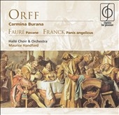 Orff: Carmina Burana;  Faure, Franck / Handford, et al
