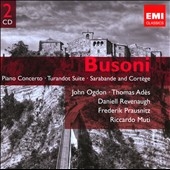 Busoni: Piano Concerto Op.39, Turandot Suite Op.41, Sarabande & Cortege Op.51, etc Busoni: Piano Concerto Op.39, Turandot Suite Op.41, Sarabande & Cortege Op.51, etc