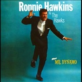 Ronnie Hawkins & Mr. Dynamo