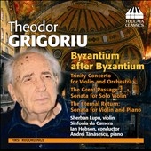 Grigoriu: Byzantium After Byzantium Grigoriu: Byzantium After Byzantium