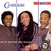 The Best of Cashmere: Do It Any Way You Wanna