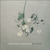 Everything In Slow Motion/Laid Low[1492]
